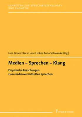 Bose / Finke / Schwenke |  Medien - Sprechen - Klang | Buch |  Sack Fachmedien