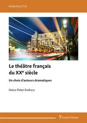Endress |  Le théâtre français du XXe siècle | Buch |  Sack Fachmedien