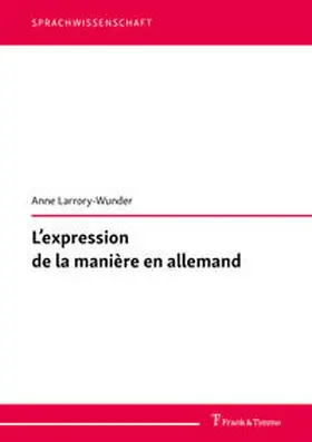 Larrory-Wunder / Larrory |  L¿expression de la manière en allemand | Buch |  Sack Fachmedien