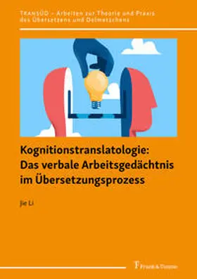 Li |  Kognitionstranslatologie: Das verbale Arbeitsgedächtnis im Übersetzungsprozess | Buch |  Sack Fachmedien