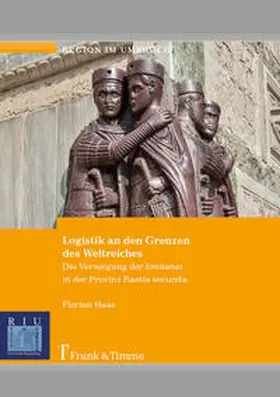 Haas |  Logistik an den Grenzen des Weltreiches | Buch |  Sack Fachmedien