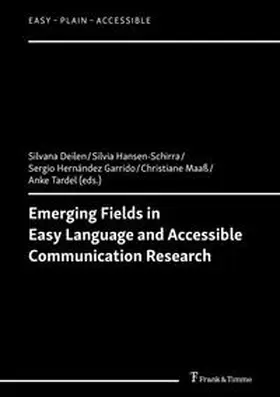 Deilen / Hansen-Schirra / Hernández Garrido |  Emerging Fields in Easy Language and Accessible Communication Research | Buch |  Sack Fachmedien