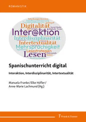 Franke / Höfler / Lachmund |  Spanischunterricht digital - Interaktion, Interdisziplinarität, Intertextualität | Buch |  Sack Fachmedien