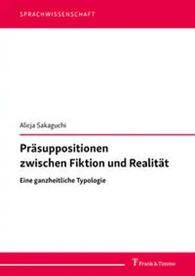 Sakaguchi |  Präsuppositionen zwischen Fiktion und Realität | Buch |  Sack Fachmedien