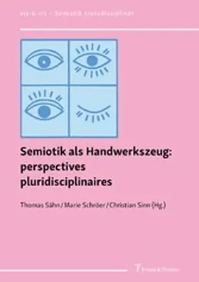 Schröer / Sähn / Sinn |  Semiotik als Handwerkszeug: perspectives pluridisciplinaires | eBook | Sack Fachmedien