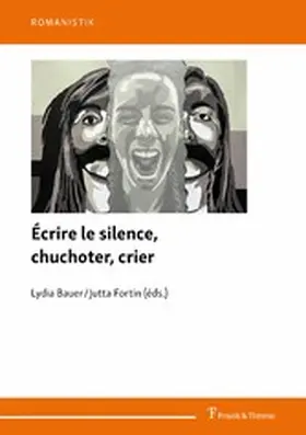 Bauer / Fortin |  Écrire le silence, chuchoter, crier | eBook | Sack Fachmedien