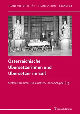 Kremmel / Richter / Schippel |  Österreichische Übersetzerinnen und Übersetzer im Exil | eBook | Sack Fachmedien