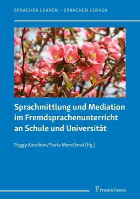 Katelhön / Mare?ková | Sprachmittlung und Mediation im Fremdsprachenunterricht an Schule und Universität | E-Book | sack.de