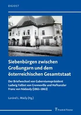 Mádly |  Siebenbürgen zwischen Großungarn und dem österreichischen Gesamtstaat | eBook | Sack Fachmedien