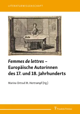 Hertrampf |  Femmes de lettres - Europäische Autorinnen des 17. und 18. Jahrhunderts | eBook | Sack Fachmedien