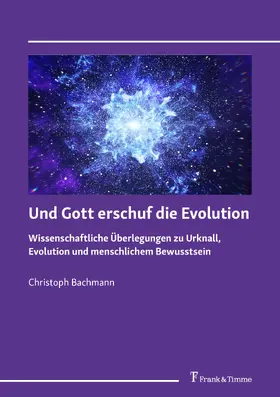 Bachmann |  Und Gott erschuf die Evolution | eBook | Sack Fachmedien