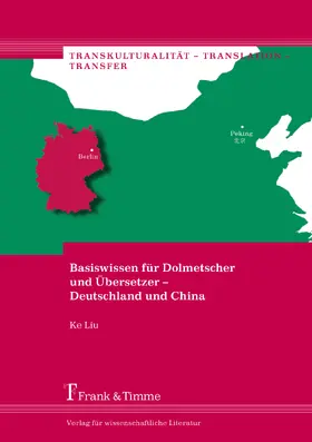 Liu | Basiswissen für Dolmetscher und Übersetzer - Deutschland und China | E-Book | sack.de