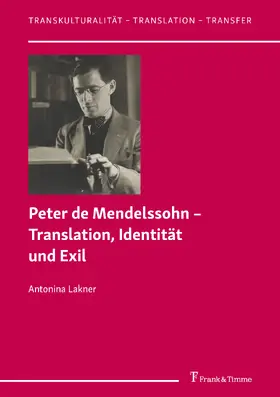Lakner | Peter de Mendelssohn - Translation, Identität und Exil | E-Book | sack.de