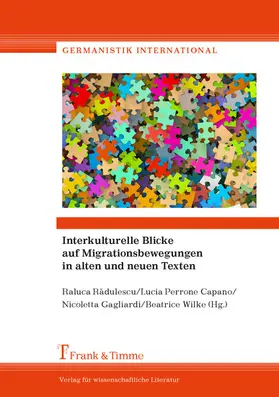 Capano / Gagliardi / Radulescu |  Interkulturelle Blicke auf Migrationsbewegungen in alten und neuen Texten | eBook | Sack Fachmedien