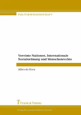 Horn |  Vereinte Nationen, Internationale Sozialordnung und Menschenrechte | eBook | Sack Fachmedien