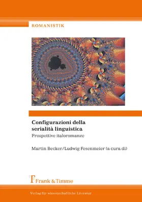 Becker / Fesenmeier |  Configurazioni della serialità linguistica | eBook | Sack Fachmedien
