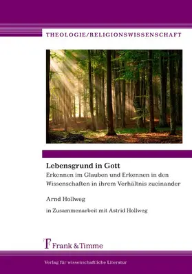 Hollweg |  Lebensgrund in Gott | eBook | Sack Fachmedien