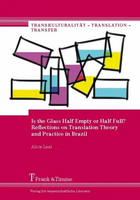 Leal |  Is the Glass Half Empty or Half Full? Reflections on Translation Theory and Practice in Brazil | eBook | Sack Fachmedien
