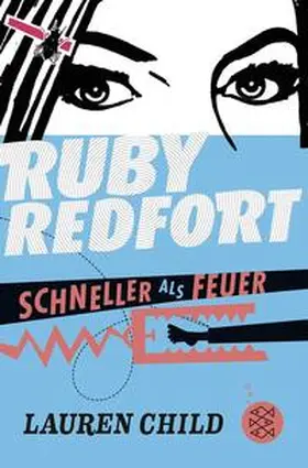 Child |  Ruby Redfort - Schneller als Feuer | Buch |  Sack Fachmedien