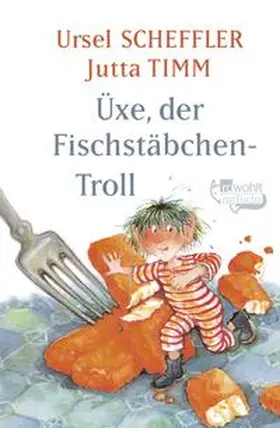 Scheffler |  Üxe, der Fischstäbchen-Troll | Buch |  Sack Fachmedien