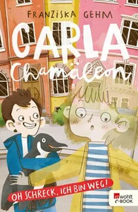 Gehm |  Carla Chamäleon: Oh Schreck, ich bin weg! | eBook | Sack Fachmedien
