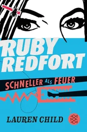 Child |  Ruby Redfort – Schneller als Feuer | eBook | Sack Fachmedien