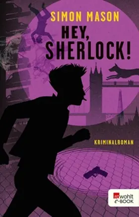 Mason |  Hey, Sherlock! | eBook | Sack Fachmedien