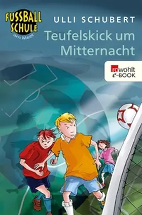 Schubert |  Teufelskick um Mitternacht | eBook | Sack Fachmedien