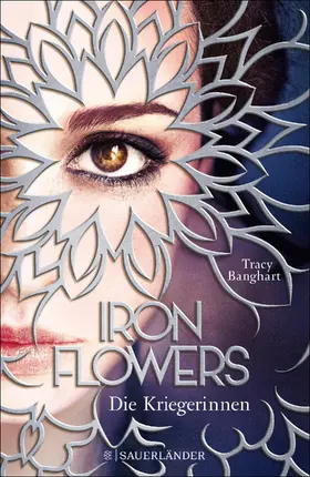 Banghart |  Iron Flowers 2 – Die Kriegerinnen | eBook | Sack Fachmedien