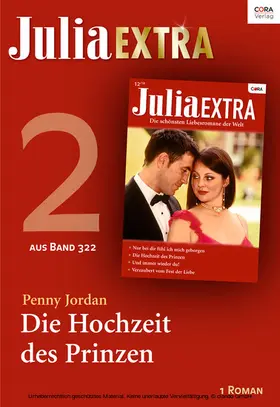 Jordan |  Julia Extra Band 322 - Titel 2: Die Hochzeit des Prinzen | eBook | Sack Fachmedien