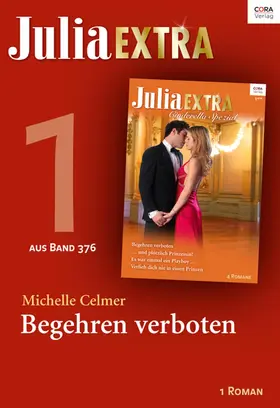 Celmer |  Julia Extra Band 376 - Titel 1: Begehren verboten | eBook | Sack Fachmedien