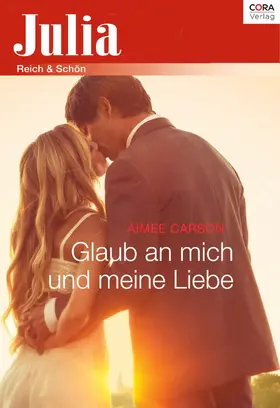 Carson |  Glaub an mich und meine Liebe | eBook | Sack Fachmedien