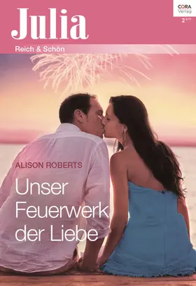 Roberts |  Unser Feuerwerk der Liebe | eBook | Sack Fachmedien