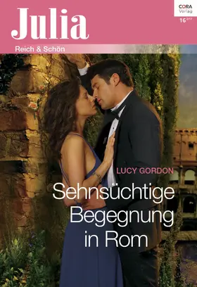 Gordon |  Sehnsüchtige Begegnung in Rom | eBook | Sack Fachmedien