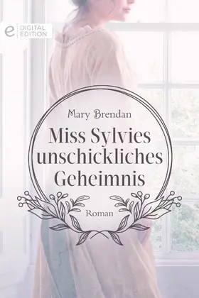Brendan |  Miss Sylvies unschickliches Geheimnis | eBook | Sack Fachmedien