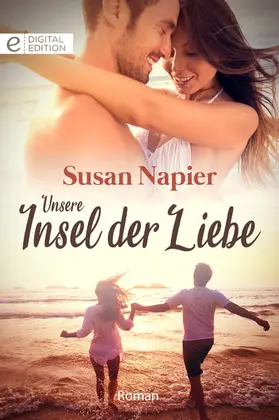 Napier |  Unsere Insel der Liebe | eBook | Sack Fachmedien