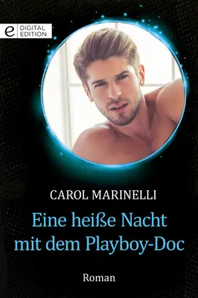 Marinelli |  Eine heiße Nacht mit dem Playboy-Doc | eBook | Sack Fachmedien