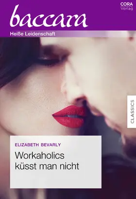 Bevarly |  Workaholics küsst man nicht | eBook | Sack Fachmedien