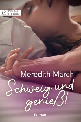 March |  Schweig und genieß! | eBook | Sack Fachmedien