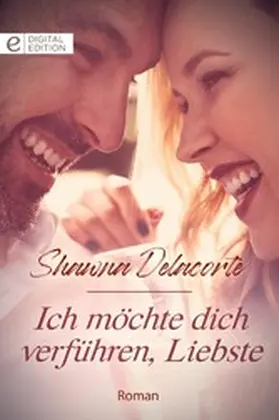 Delacorte |  Ich möchte dich verführen, Liebste | eBook | Sack Fachmedien