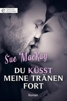 MacKay |  Du küsst meine Tränen fort | eBook | Sack Fachmedien