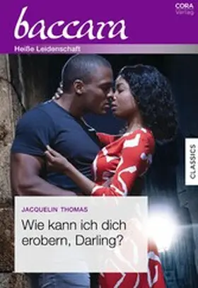 Thomas |  Wie kann ich dich erobern, Darling? | eBook | Sack Fachmedien