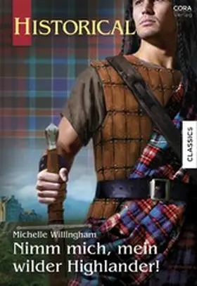 Willingham |  Nimm mich, mein wilder Highlander! | eBook | Sack Fachmedien
