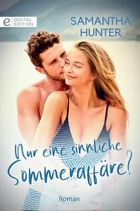 Hunter |  Nur eine sinnliche Sommeraffäre? | eBook | Sack Fachmedien