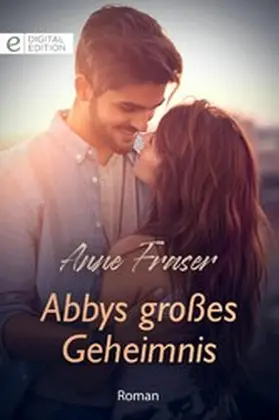 Fraser |  Abbys großes Geheimnis | eBook | Sack Fachmedien