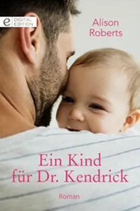 Roberts |  Ein Kind für Dr. Kendrick | eBook | Sack Fachmedien