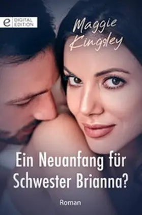 Kingsley |  Ein Neuanfang für Schwester Brianna? | eBook | Sack Fachmedien