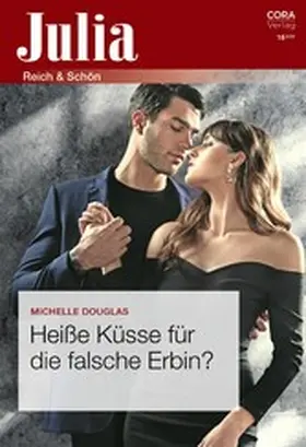 Douglas |  Heiße Küsse für die falsche Erbin? | eBook | Sack Fachmedien