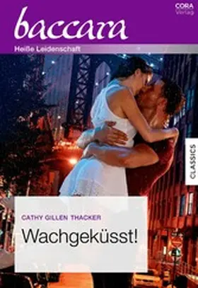 Thacker |  Wachgeküsst! | eBook | Sack Fachmedien