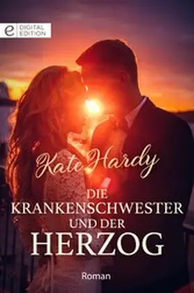 Hardy |  Die Krankenschwester und der Herzog | eBook | Sack Fachmedien